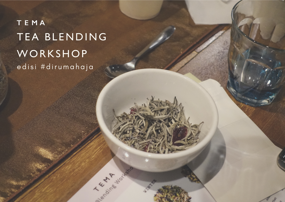 TEMA Tea Blending Workshop edisi #dirumahaja