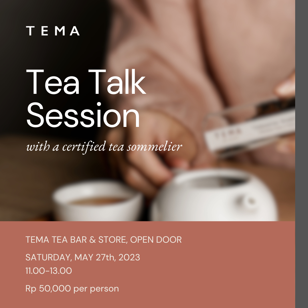 
                  
                    TEA TALK SESSION with Certified Tea Sommelier
                  
                